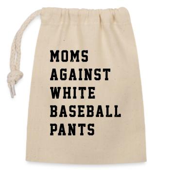 Moms Against White Baseball Pants Funny Baseball - Closable cotton gift bag (14x20cm) - nature - Front