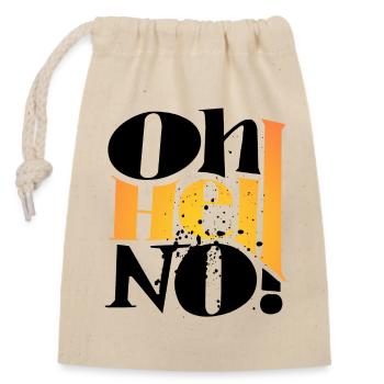 Oh Hell No ! Only One Place - Closable cotton gift bag (14x20cm) - nature - Front