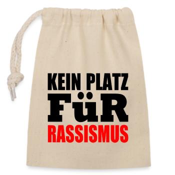 kein platz für rassismus - Verschließbarer Geschenkbeutel aus Baumwolle (14x20cm) - Natur - Vorne