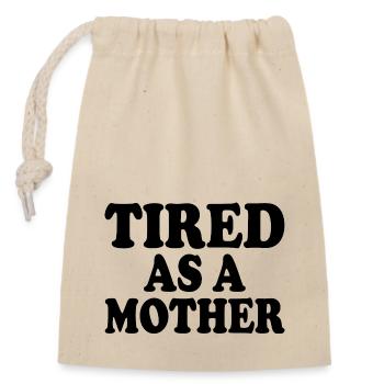 Tired as a mother - Verschließbarer Geschenkbeutel aus Baumwolle (14x20cm) - Natur - Vorne