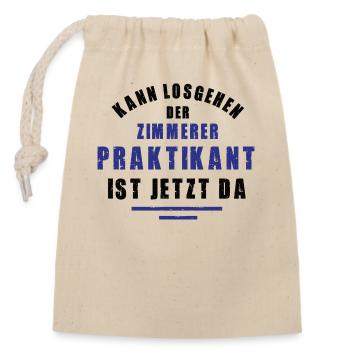 Praktikant Zimmerer Praktikum Zimmerei Tischler - Verschließbarer Geschenkbeutel aus Baumwolle (14x20cm) - Natur - Vorne