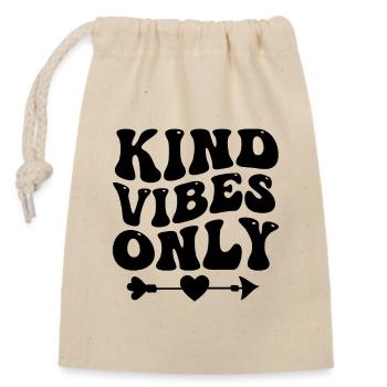 Kind Vibes Only - Verschließbarer Geschenkbeutel aus Baumwolle (14x20cm) - Natur - Vorne