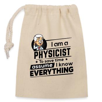 Physicist - Save time I am right - Closable cotton gift bag (14x20cm) - nature - Front