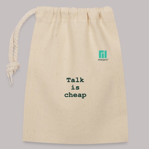Talk is cheap ... - Closable cotton gift bag (14x20cm)
