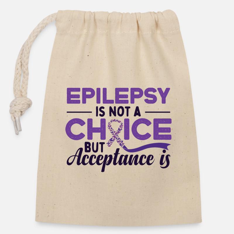 Epilepsy Is Not A Choice But Acceptance Is - Closable cotton gift bag (14x20cm) - nature