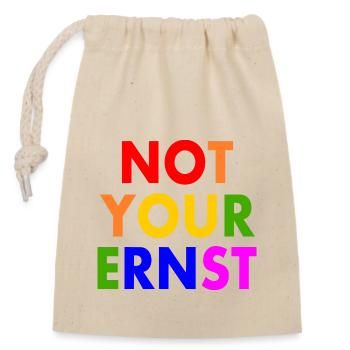 Not your ernst - Verschließbarer Geschenkbeutel aus Baumwolle (14x20cm) - Natur - Vorne