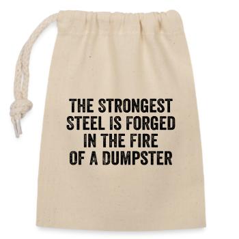 The Strongest Steel Is Forged In The Fire - Sac cadeau en coton avec cordon (14 x 20 cm) - nature - Devant