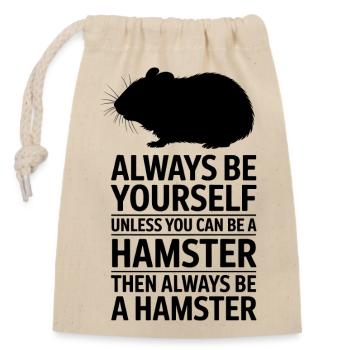 Hamster Sprüche Hamster Lustiges Hamster Geschenk  - Verschließbarer Geschenkbeutel aus Baumwolle (14x20cm) - Natur - Vorne