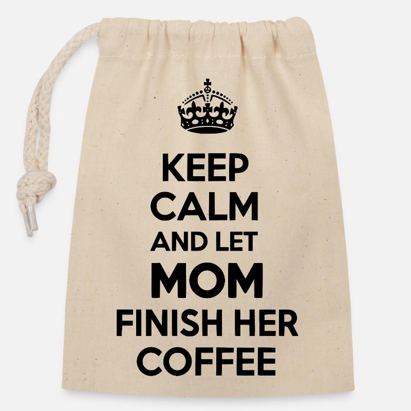 Keep Calm Let Mom Finish Coffee - Closable cotton gift bag (14x20cm) - nature