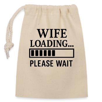 Wife Loading… Please Wait. - Verschließbarer Geschenkbeutel aus Baumwolle (14x20cm) - Natur - Vorne