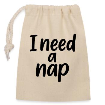 I need a nap - Verschließbarer Geschenkbeutel aus Baumwolle (14x20cm) - Natur - Vorne