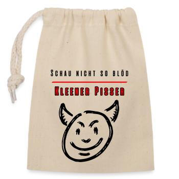 Schau nicht so blöd Kleiner Pisser-Party Fun Shirt - Verschließbarer Geschenkbeutel aus Baumwolle (14x20cm) - Natur - Vorne