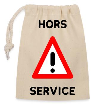 HORS SERVICE. PANNEAU. DANGER. HUMOUR. DRÔLE - Sac cadeau en coton avec cordon (14 x 20 cm) - nature - Devant
