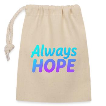 ALWAYS HOPE - Closable cotton gift bag (14x20cm) - nature - Front