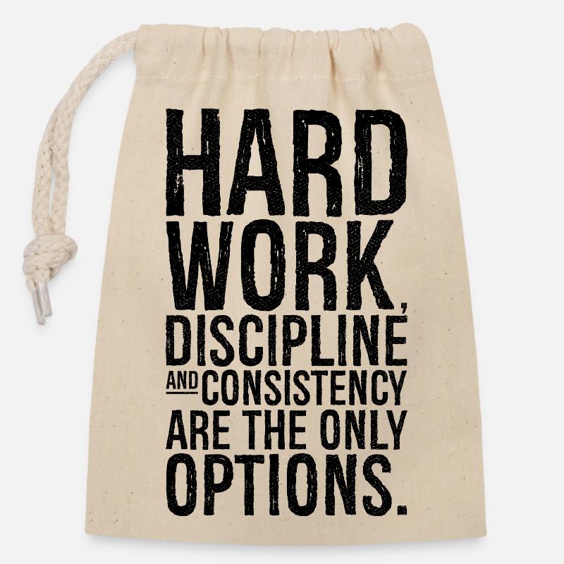 hard work discipline and consistency are the on - Closable cotton gift bag (14x20cm) - nature