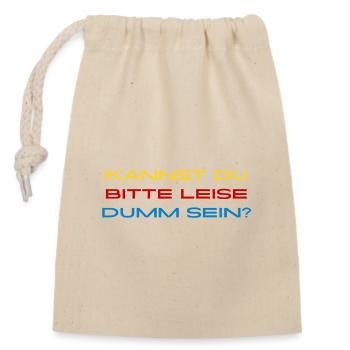 Quiet Be Stupid Typo Contrast - Closable cotton gift bag (14x20cm) - nature - Front