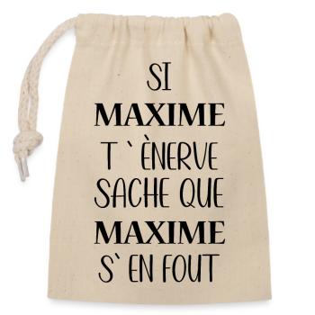 Maxime t'énerve saches que Maxime - Sac cadeau en coton avec cordon (14 x 20 cm) - nature - Devant