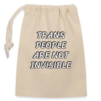 Trans-Menschen sind nicht unsichtbar - Verschließbarer Geschenkbeutel aus Baumwolle (14x20cm) - Natur - Vorne