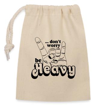 Heavy Metal,Headbanger,dont worry be Heavy(25) - Verschließbarer Geschenkbeutel aus Baumwolle (14x20cm) - Natur - Vorne