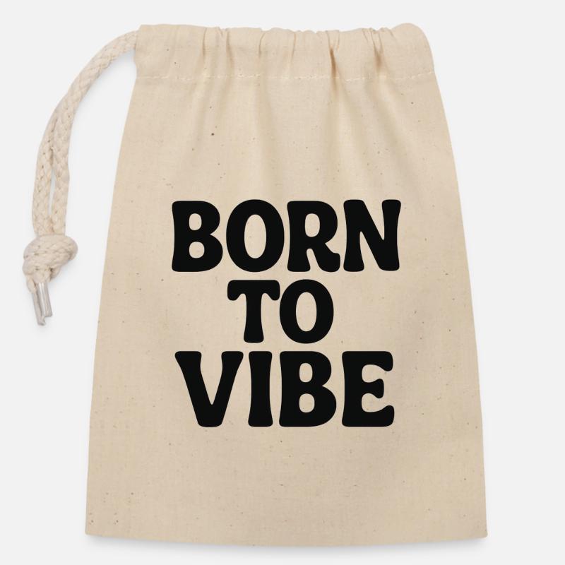 Born to vibe - Verschließbarer Geschenkbeutel aus Baumwolle (14x20cm) - Natur