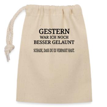 lustiger Spruch lustige Sprüche funny fun Geschenk - Verschließbarer Geschenkbeutel aus Baumwolle (14x20cm) - Natur - Vorne