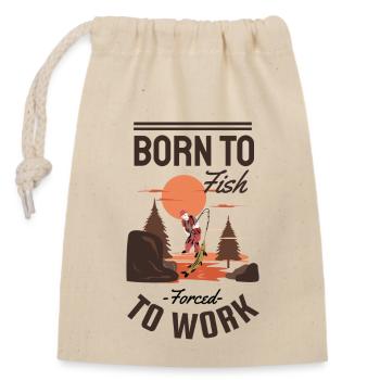 T-shirt Nés pour pêcher, forcés de travailler - Sac cadeau en coton avec cordon (14 x 20 cm) - nature - Devant