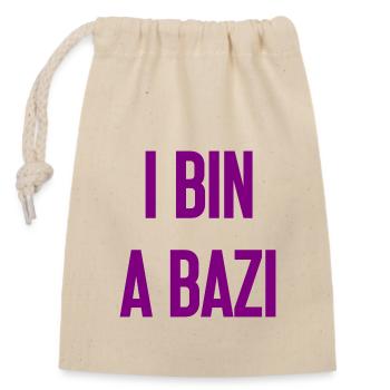 Je suis un Bazi – proverbe bavarois avec humour - Sac cadeau en coton avec cordon (14 x 20 cm) - nature - Devant