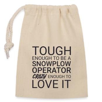 Snowplow Operator Crazy - Closable cotton gift bag (14x20cm) - nature - Front