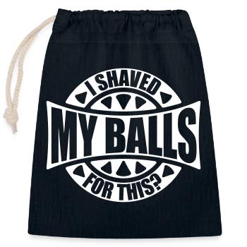 I shaved my balls - Closable cotton gift bag (25x30cm) - navy - Front