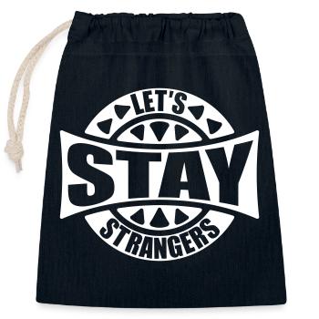 lets stay strangers Zitat - Verschließbarer Geschenkbeutel aus Baumwolle (25x30cm) - Navy - Vorne