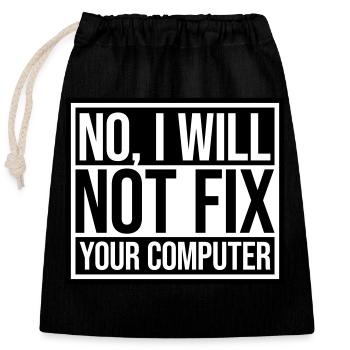 not fix your computer - Closable cotton gift bag (25x30cm) - black - Front