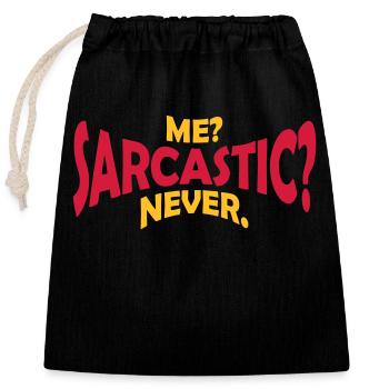 me sarcastic never quote - Closable cotton gift bag (25x30cm) - black - Front