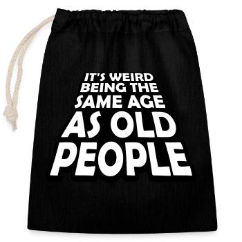 being old people age - Closable cotton gift bag (25x30cm) - black - Front