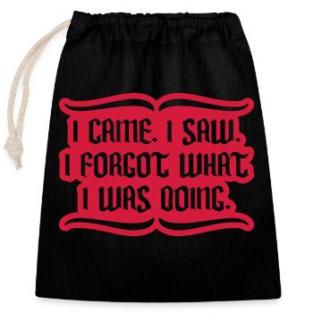 I came saw forget - Closable cotton gift bag (25x30cm) - black - Front