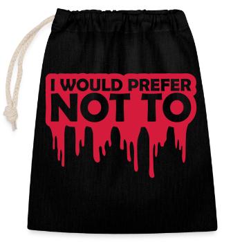 I prefer not to - Closable cotton gift bag (25x30cm) - black - Front