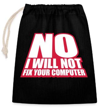 not fix your computer - Closable cotton gift bag (25x30cm) - black - Front