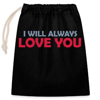 I will always love - Closable cotton gift bag (25x30cm) - black - Front