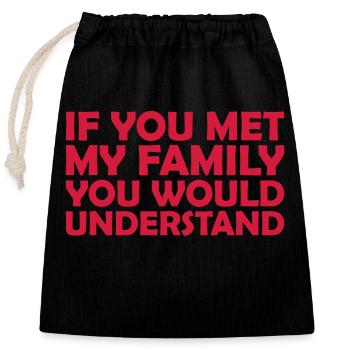 you would understand quote - Closable cotton gift bag (25x30cm) - black - Front