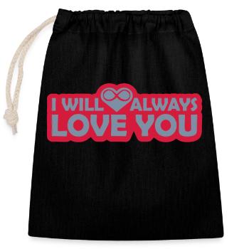 I will always love - Closable cotton gift bag (25x30cm) - black - Front