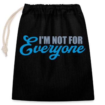 Im not for everyone - Closable cotton gift bag (25x30cm) - black - Front