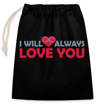 I will always love - Closable cotton gift bag (25x30cm) - black - Front