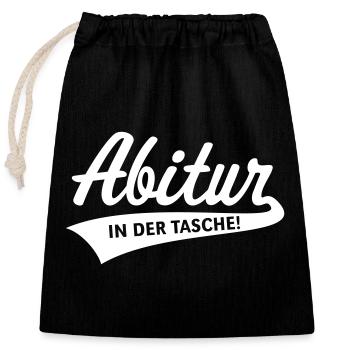 Abitur – In Der Tasche! (Abiturient / Abi / White) - Verschließbarer Geschenkbeutel aus Baumwolle (25x30cm) - Schwarz - Vorne