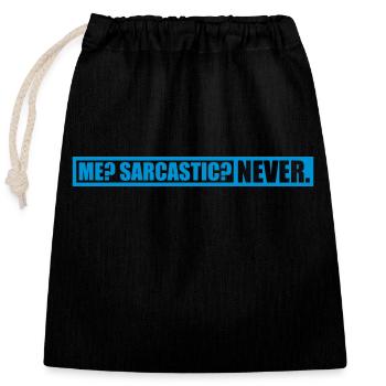 me sarcastic never quote - Closable cotton gift bag (25x30cm) - black - Front