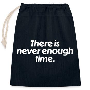 There is never enough time - Verschließbarer Geschenkbeutel aus Baumwolle (25x30cm) - Navy - Vorne