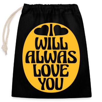 I will always love - Closable cotton gift bag (25x30cm) - black - Front