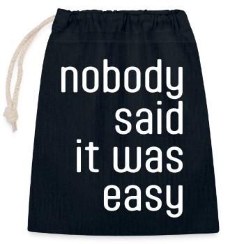 Nobody said it was easy - Closable cotton gift bag (25x30cm) - navy - Front