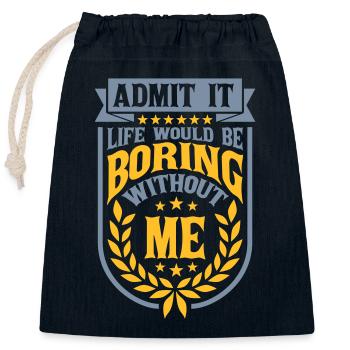 vie ennuyeuse sans moi - Sac cadeau en coton avec cordon (25 x 30 cm) - bleu marine - Devant
