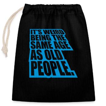 being old people age - Closable cotton gift bag (25x30cm) - black - Front