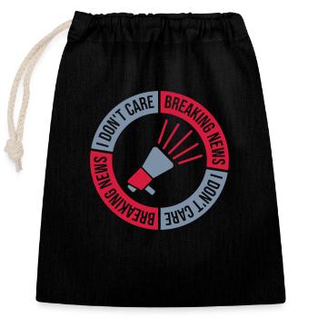 Breaking news don't care - Closable cotton gift bag (25x30cm) - black - Front