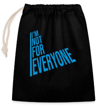Im not for everyone - Closable cotton gift bag (25x30cm) - black - Front